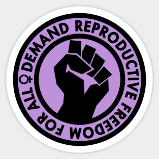 Demand Reproductive Freedom For All - lavender Sticker